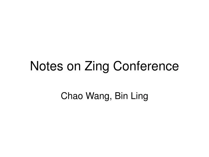 notes on zing conference