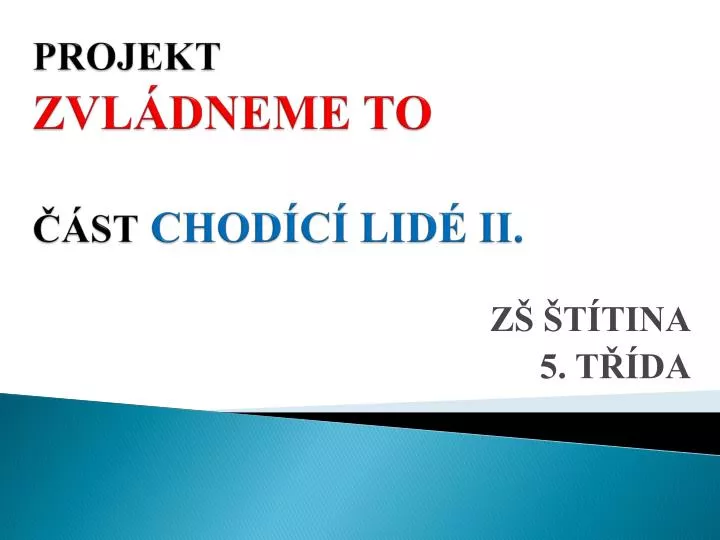 projekt zvl dneme to st chod c lid ii