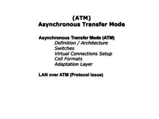 (ATM) Asynchronous Transfer Mode
