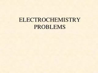 ELECTROCHEMISTRY PROBLEMS
