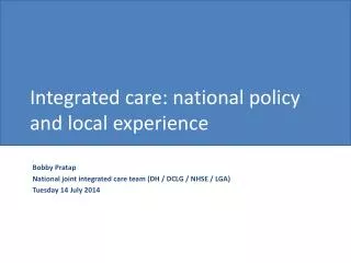 Integrated care: national policy and local experience