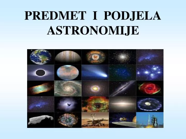 predmet i podjela astronomije