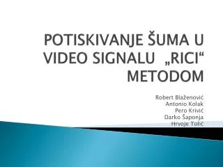 potiskivanje uma u video signalu rici metodom