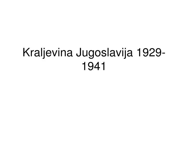 kraljevina jugoslavija 1929 1941