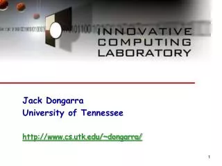 Jack Dongarra University of Tennessee cs.utk/~dongarra/