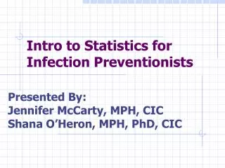 Intro to Statistics for Infection Preventionists