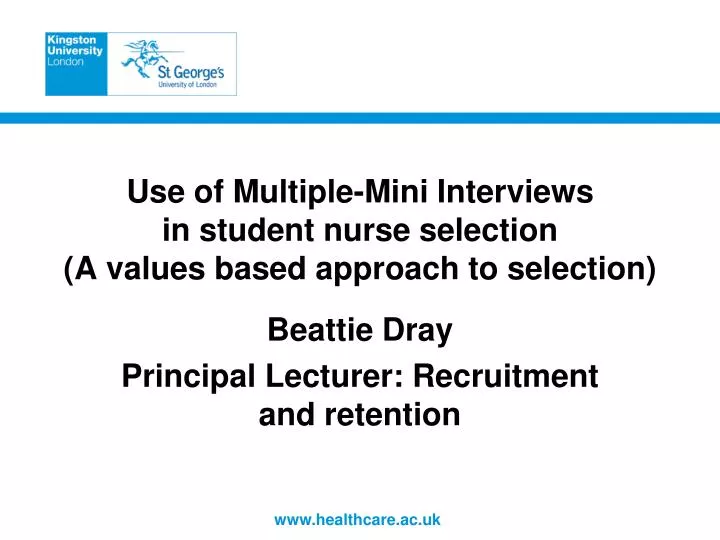 use of multiple mini interviews in student nurse selection a values based approach to selection