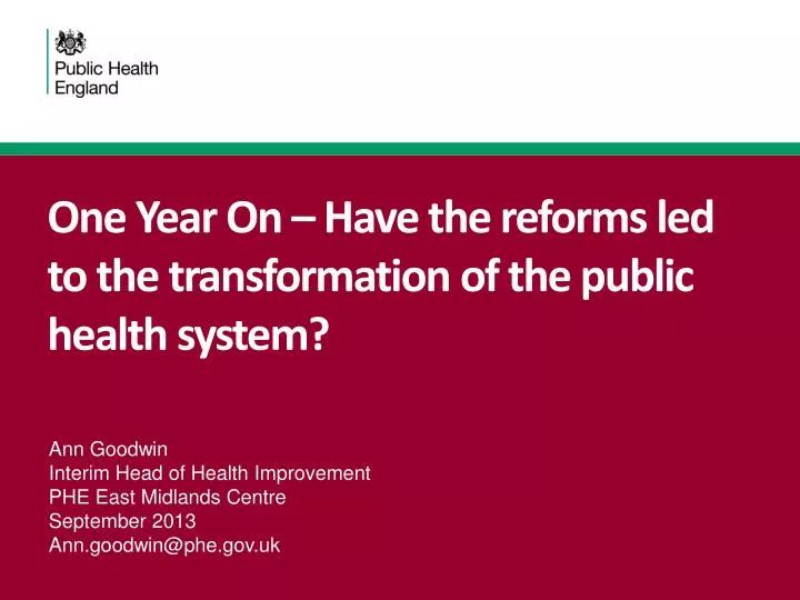 one year on have the reforms led to the transformation of the public health system