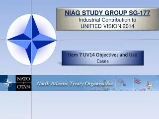 NIAG STUDY GROUP SG-177 Industrial Contribution to UNIFIED VISION 2014
