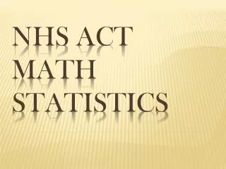 NHS ACT Math Statistics