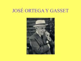 jos ortega y gasset