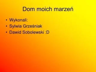 dom moich marze