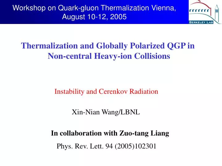 workshop on quark gluon thermalization vienna august 10 12 2005