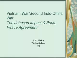 Vietnam War/Second Indo-China War The Johnson Impact &amp; Paris Peace Agreement