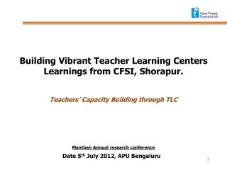 Building Vibrant Teacher Learning Centers Learnings from CFSI, Shorapur.