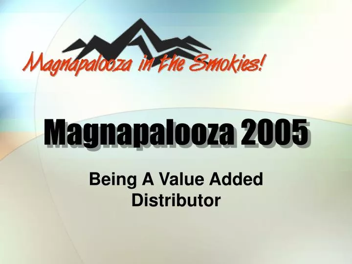 magnapalooza 2005