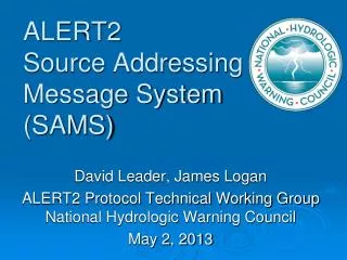 ALERT2 Source Addressing Message System (SAMS)