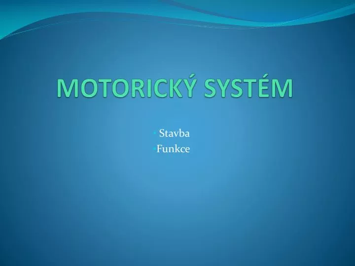 motorick syst m