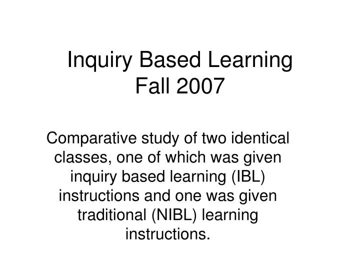 inquiry based learning fall 2007