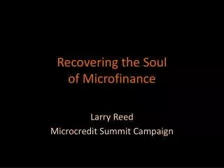 Recovering the Soul of Microfinance