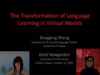 The Transformation of Language Learning in Virtual Worlds