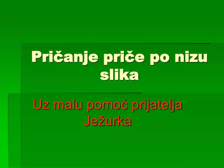 pri anje pri e po nizu slika