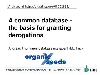 A common database - the basis for granting derogations