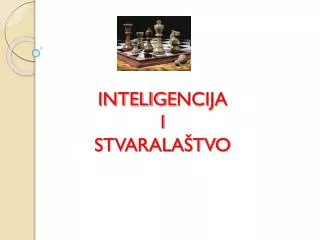 intelig e ncija i stvarala tvo