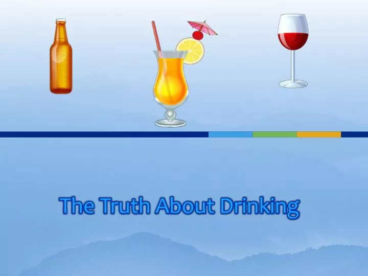 the truth about drinking