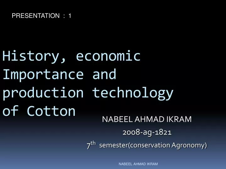 history economic importance and production technology of cotton