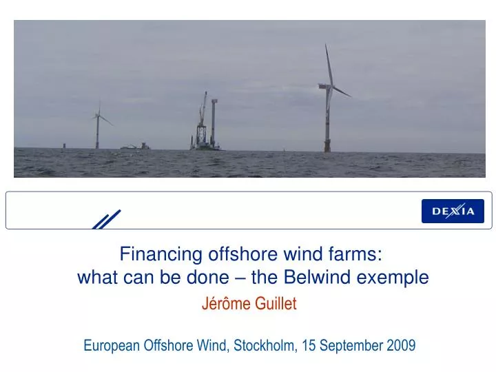 financing offshore wind farms what can be done the belwind exemple