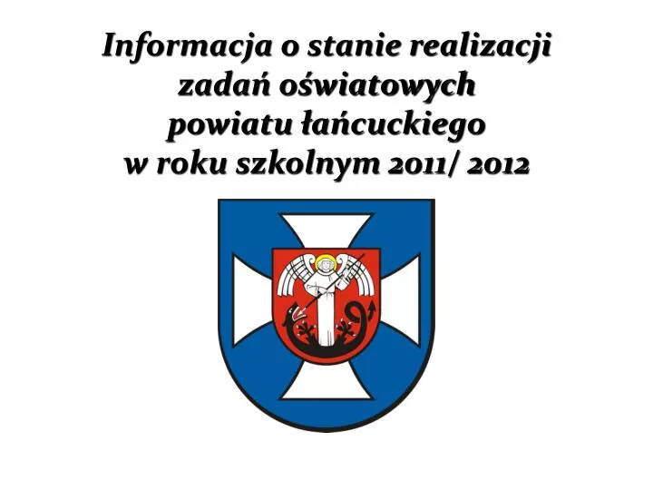 informacja o stanie realizacji zada o wiatowych powiatu a cuckiego w roku szkolnym 2011 2012