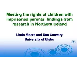 Meeting the rights of children with imprisoned parents: findings from research in Northern Ireland