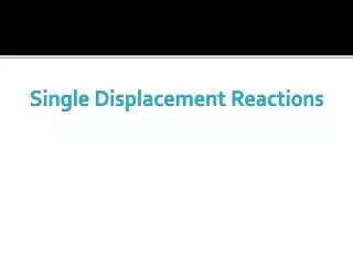 Single Displacement Reactions