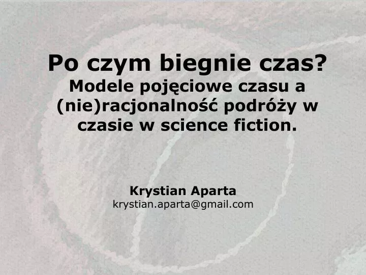 po czym biegnie czas modele poj ciowe czasu a nie racjonalno podr y w czasie w science fiction