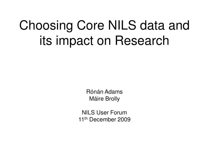 choosing core nils data and its impact on research