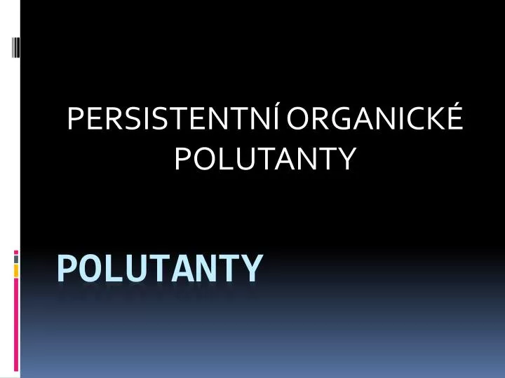 persistentn organick polutanty