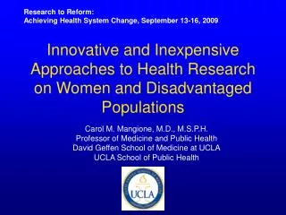 Innovative and Inexpensive Approaches to Health Research on Women and Disadvantaged Populations