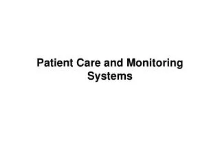 Patient Care and Monitoring Systems