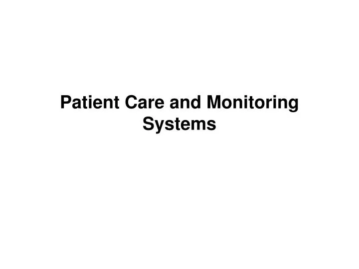 patient care and monitoring systems
