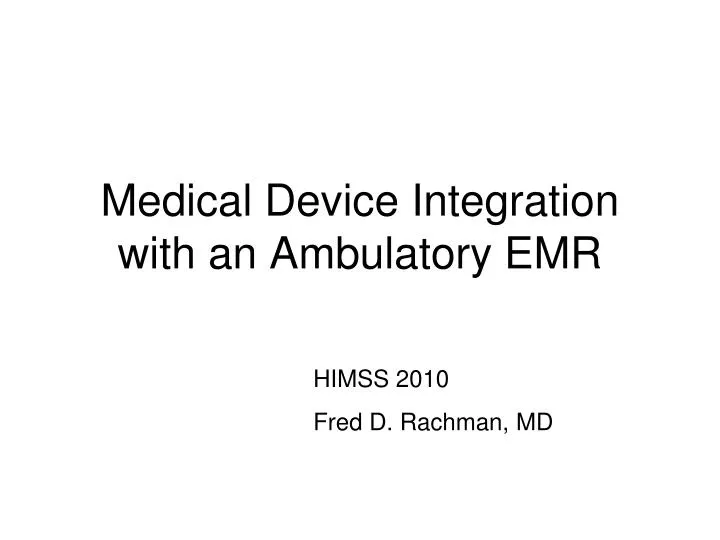 medical device integration with an ambulatory emr