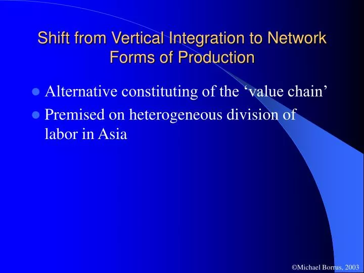 shift from vertical integration to network forms of production