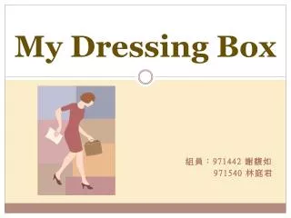 my dressing box