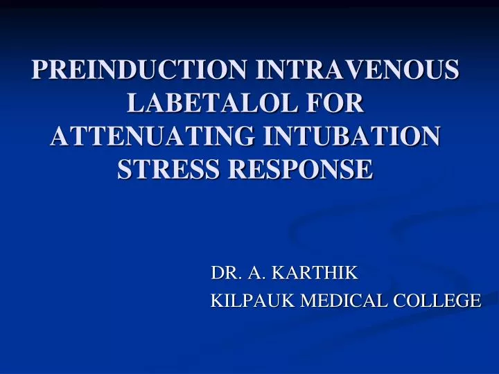 preinduction intravenous labetalol for attenuating intubation stress response