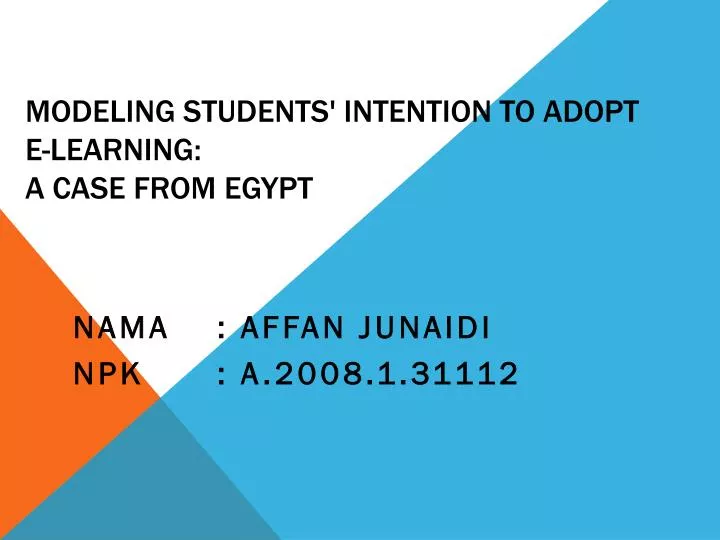 modeling students intention to adopt e learning a case from egypt