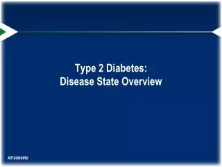 Type 2 Diabetes: Disease State Overview
