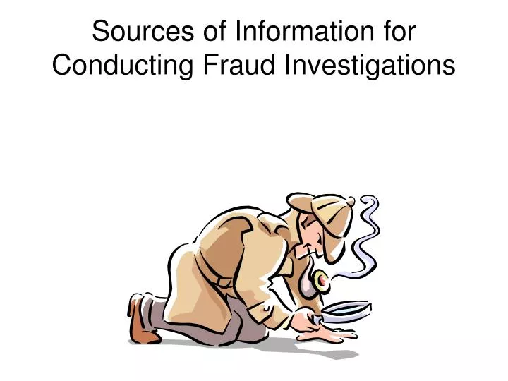 sources of information for conducting fraud investigations
