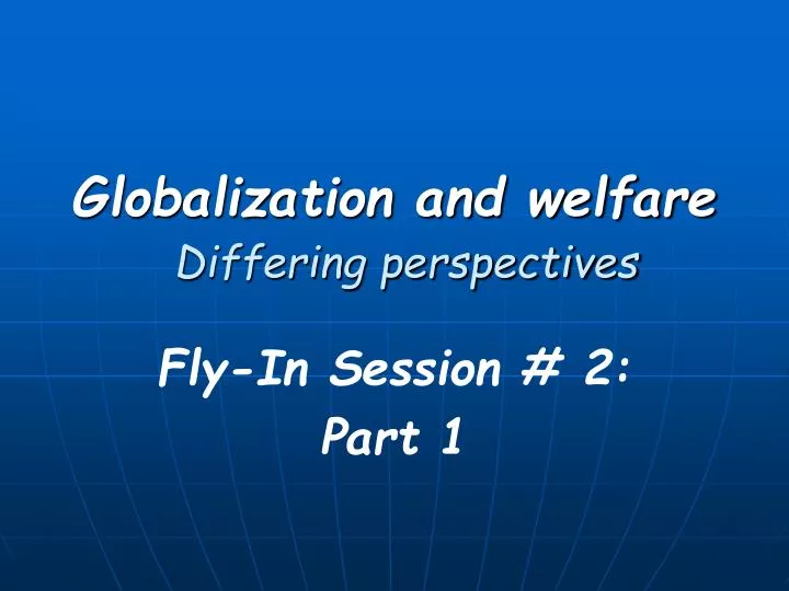 globalization and welfare differing perspectives