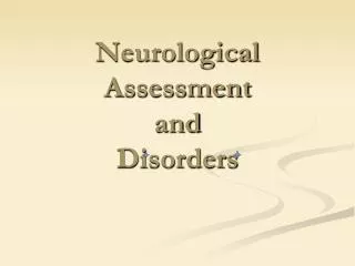 Neurological Assessment and Disorders