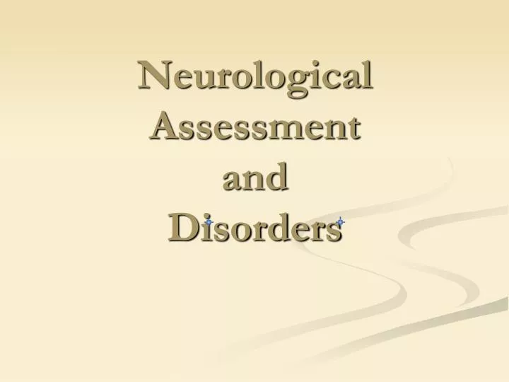 neurological assessment and disorders